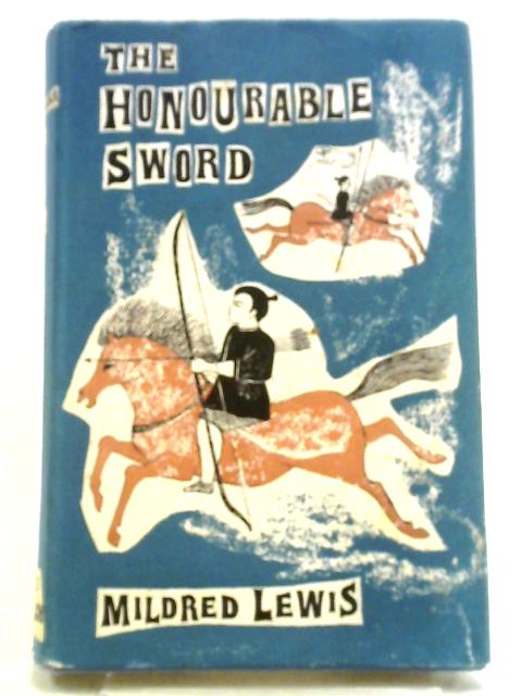 The Honourable Sword By Mildred Lewis