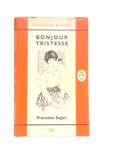 Bonjour Tristesse By Francoise Sagan