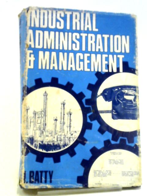 Industrial Administration and Management par Joseph Batty