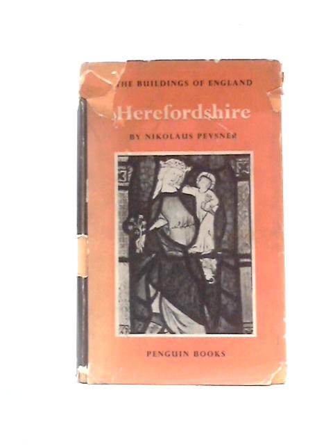 Herefordshire (Buildings of England Series) By Nikolaus Pevsner