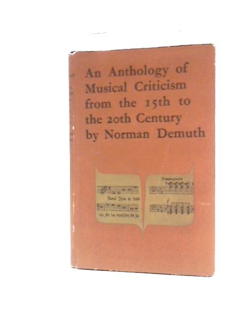 An Anthology of Musical Criticism von Norman Demuth ()