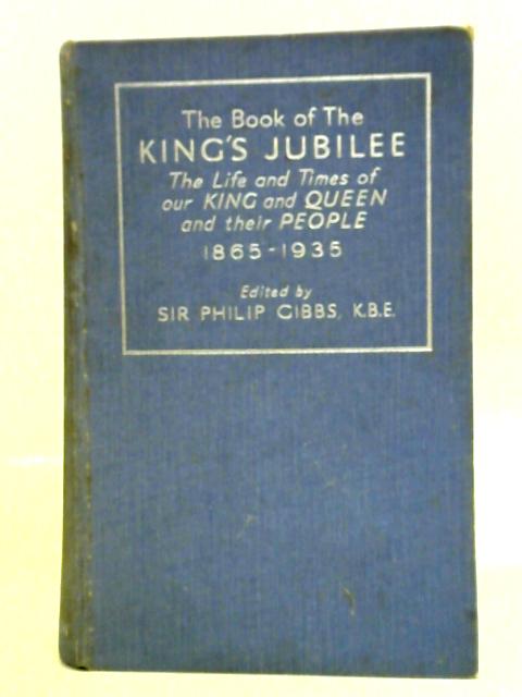 The Book Of The King's Jubilee (George V) von Philip Gibbs