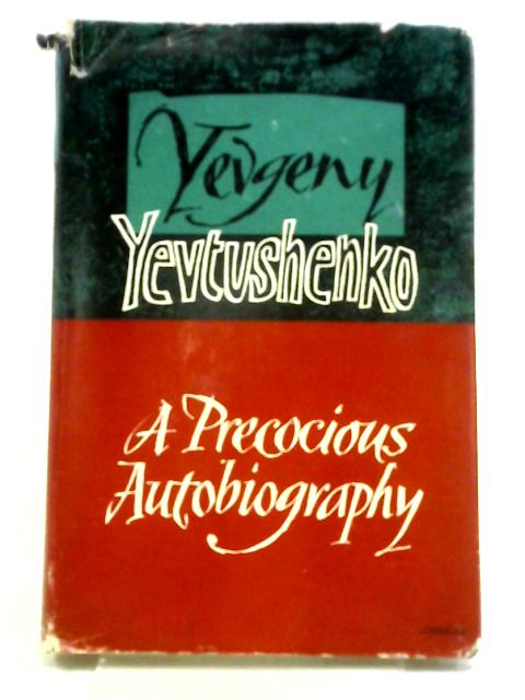 A Precious Autobiography. By Yevgeny Yevtushenko