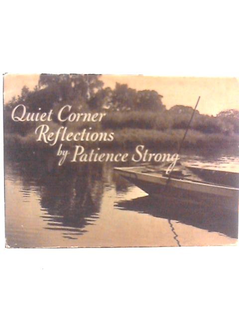 Quiet Corner Reflections By Patience Strong