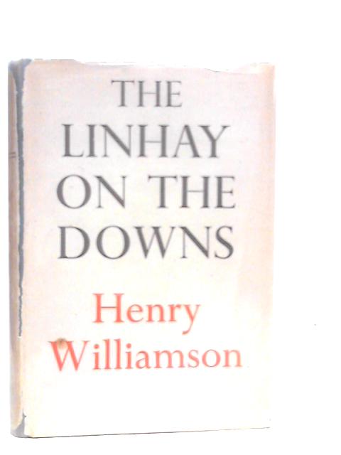 The Linhay on the Downs By Henry Williamson