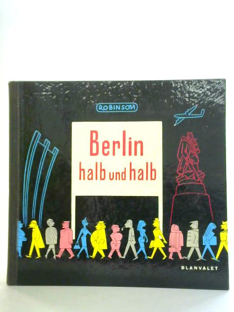 Berlin Halb Und Halb By Robinson