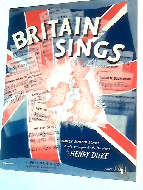 Britain Sings (for Pianoforte) By Henry Duke