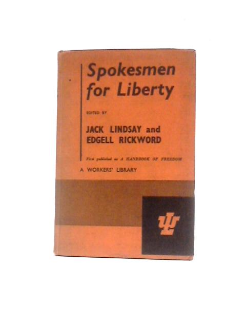 Spokesmen For Liberty: Record Of English Democracy Through 12 Centuries von Jack Lindsay & Edgell Rickword (Eds.)