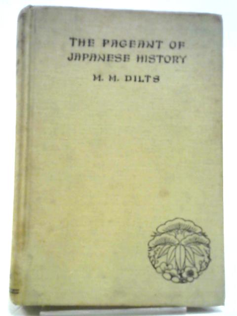 The Pageant of Japanese History By Maion May Dilts