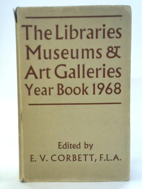 Libraries, Museums And Art Galleries Year Book By Edmund V. Corbett