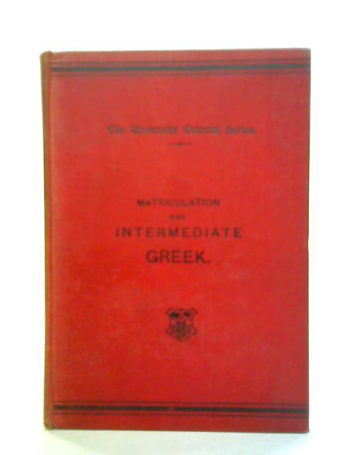 Matriculation and Intermediate Greek von B. J. Hayes and W.F. Mason