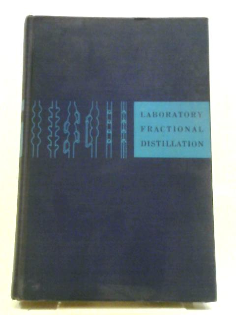 Laboratory Fractional Distillation By Thomas P. Carney