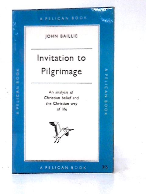 Invitation to Pilgrimage (Pelican Books;A472) By John Baillie