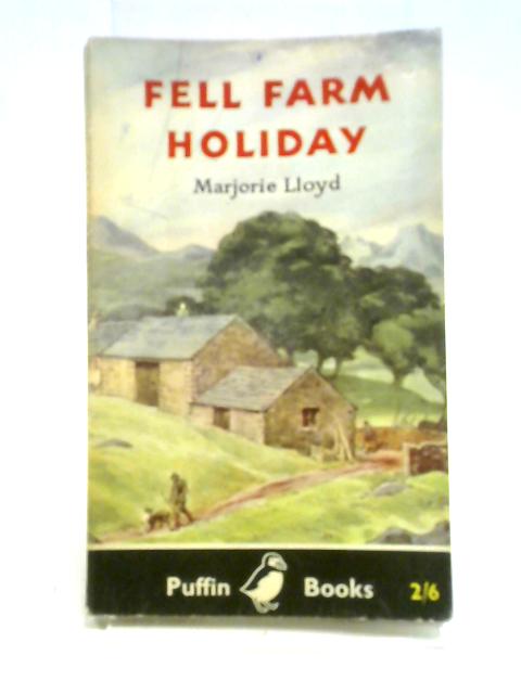 Fell Farm Holiday By Marjorie Lloyd