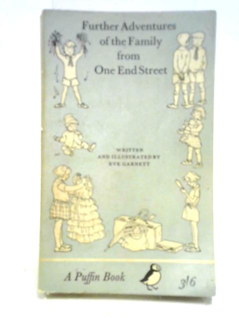 Further Adventures of the Family from One End Street By Eve Garnett