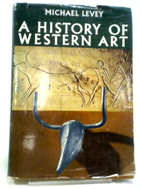 A History of Western Art By Michael Levey