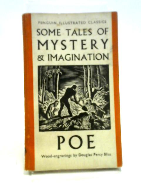Some Tales Of Mystery And Imagination By Edgar Allan Poe