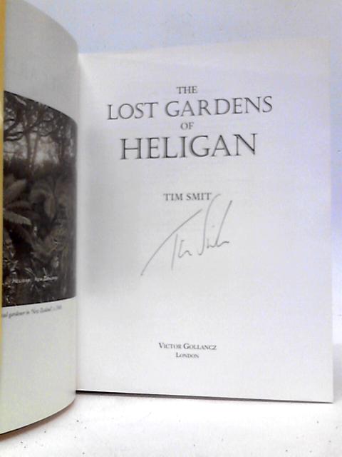 The Lost Gardens of Heligan By Tim Smit