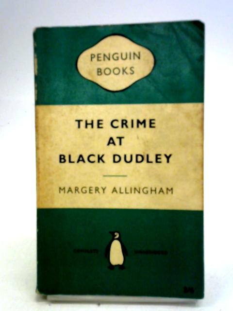 The Crime At Dudley von Margery Allingham