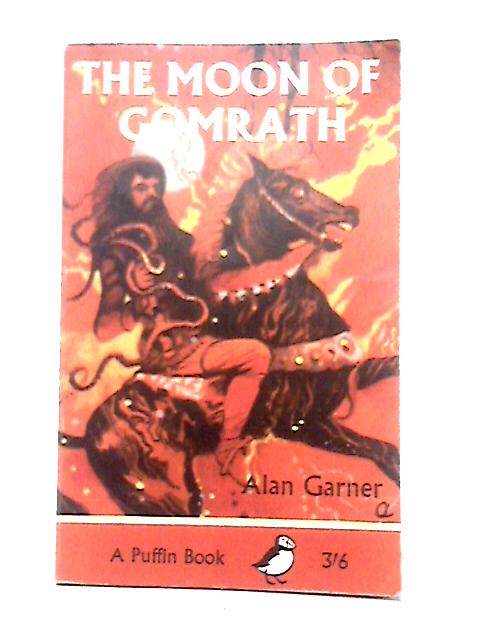 The Moon of Gomrath By Alan Garner