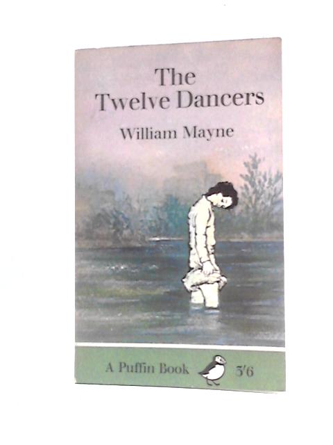 The Twelve Dancers. von William Mayne