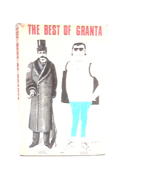 The Best of Granta 1899-1966 By Jim Philip et Al.