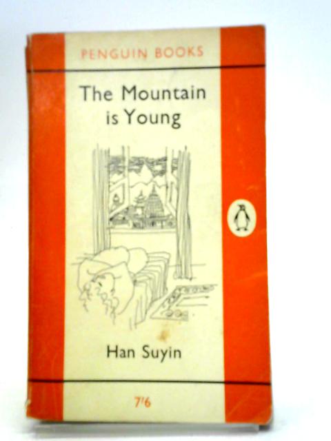 The Mountain is Young von Han Suyin