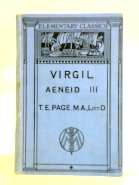 P. Vergili Maronis Aeneidos - Lib. III By T. E. Page