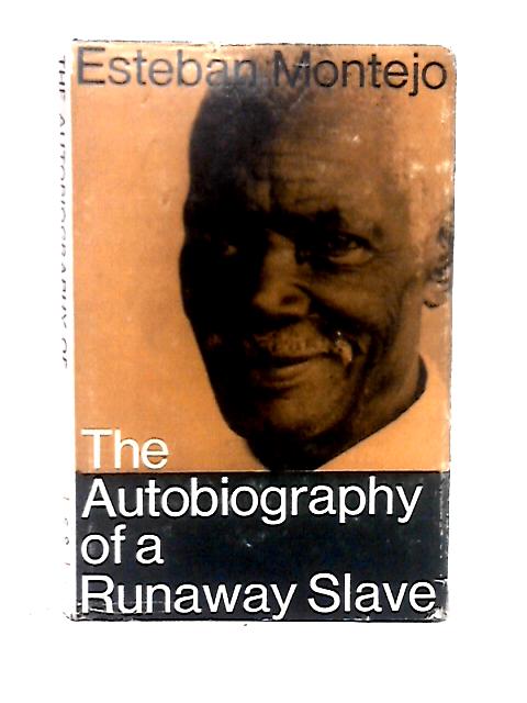 The Autobiography of a Runaway Slave von Esteban Montejo