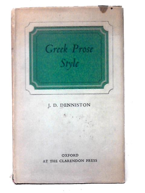 Greek Prose Style von J. D. Denniston