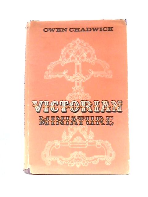 Victorian Miniature By Owen Chadwick