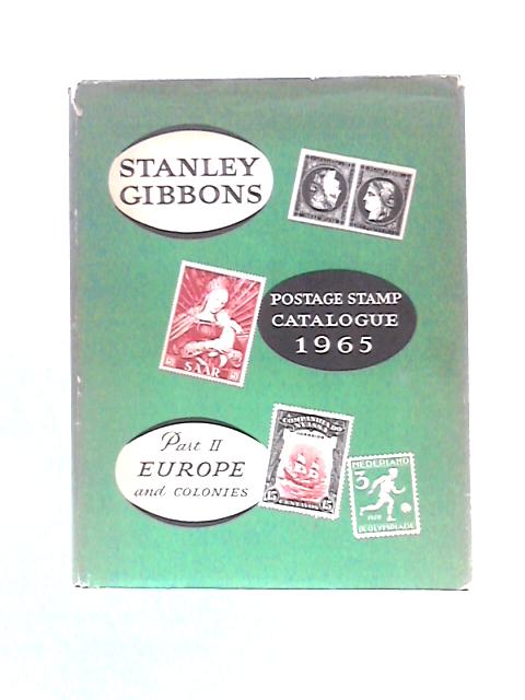 Stanley Gibbons Postage Stamp Catalogue Part Two Europe and Colonies By Stanley Gibbons