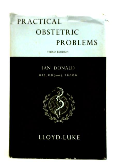 Practical Obstetric Problems By Ian Donald