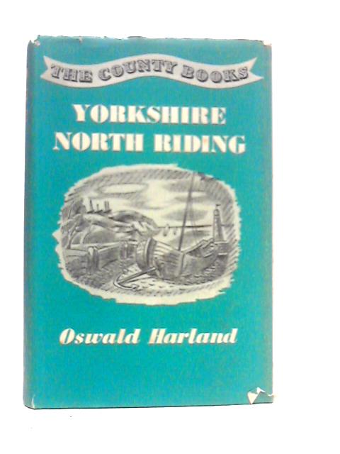 Yorkshire: North Riding von Oswald Harland