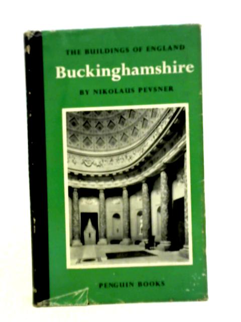 Buckinghamshire By Nikolaus Pevsner