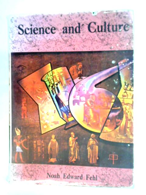 Science And Culture (Chung Chi College Philosophy Of Life Series) von Noah Edward Fehl