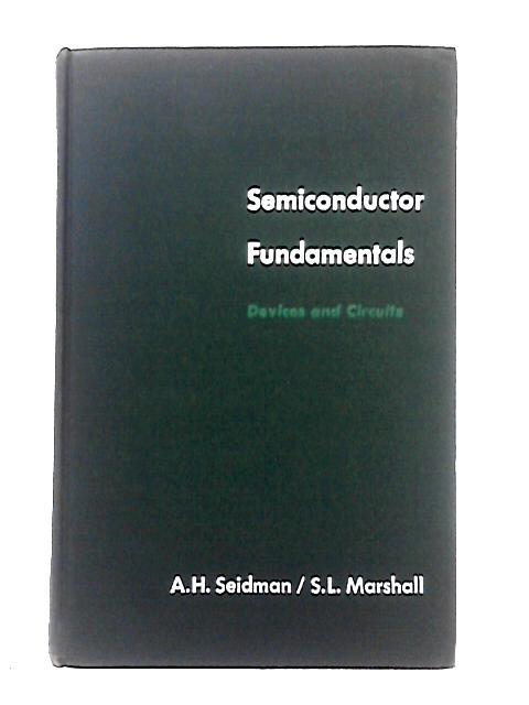 Semiconductor Fundamentals By Arthur H. Seidman