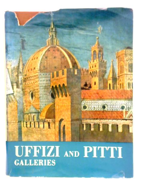 The Uffizi and Pitti Galleries By Marco Rosci
