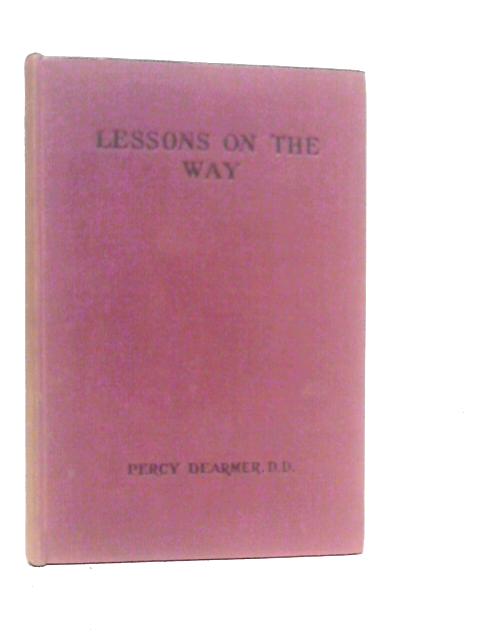 Lessons on the Way von Percy Dearmer