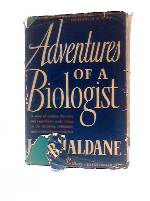 Adventures Of A Biologist By J. B. S. Haldane