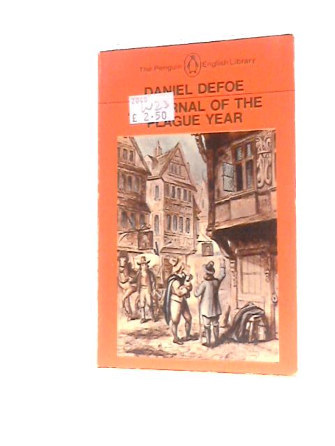 A Journal of the Plague Year By Daniel Defoe