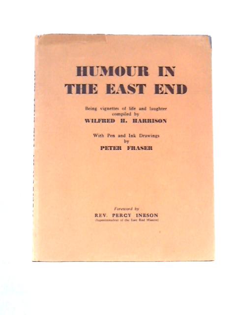 Humour in the East End. von Wilfred H.Harrison