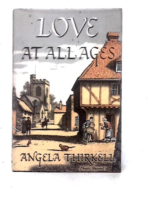 Love at All Ages By Angela Thirkell