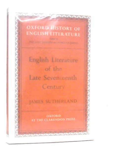 English Literature of the Late Seventeenth Century von James Sutherland