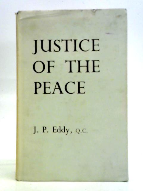 Justice of the Peace By J. P. Eddy