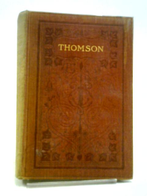 The Complete Poetical Works of James Thomson von James Thomson