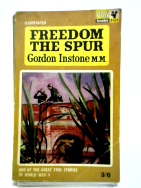 Freedom the Spur By Gordon Instone M. M.