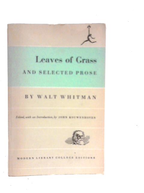 Leaves of Grass, and Selected Prose By Walt Whitman