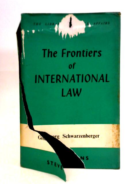 The Frontiers of International Law By Georg Schwarzenberger