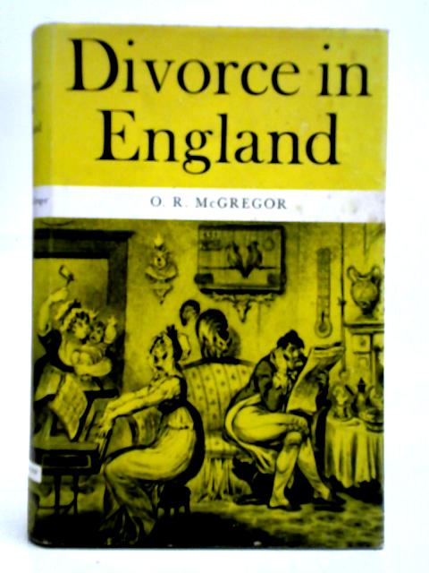 Divorce in England von O. R McGregor